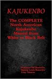 Kajukenbo Complete North American Kajukenbo Manual from White to Black Belt