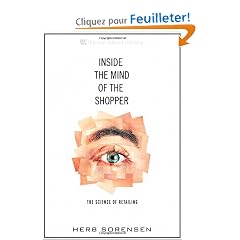 Inside the Mind of the Shopper: The Science of Retailing