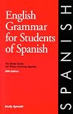 English Grammar for Students of Spanish: The Study Guide for Those Learning Spanish (Fifth Edition)
