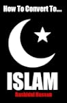 How To Convert To Islam (Islamic Series)