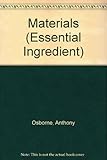 The essential ingredient. Materials
