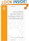 Collision Detection in Interactive 3D Environments (The Morgan Kaufmann Series in Interactive 3D Technology)