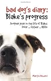 The Bad Dogs Diary; Blakes Progress