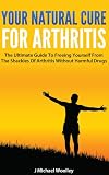 Your Natural Cure For Arthritis