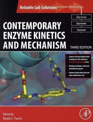 Contemporary Enzyme Kinetics and Mechanism, Third Edition: Reliable Lab Solutions (Selected Methods in Enzymology) (2009-11-18)