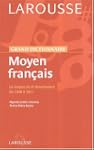 DICTIONNAIRE DU MOYEN FRAN�AIS : LA R...