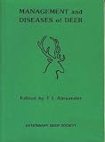 Management and diseases of deer