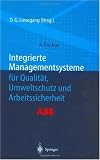 Integrierte Managementsysteme für Qualität, Umweltschutz und Arbeitssicherheit (German Edition)