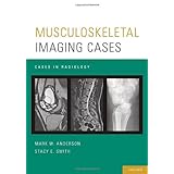 musculoskeletal imaging cases cases in radiology