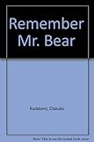Remember Mr Bear