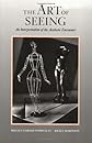The Art of Seeing: An Interpretation of the Aesthetic Encounter  (Getty Trust Publications: Getty Education Institute for the Arts)