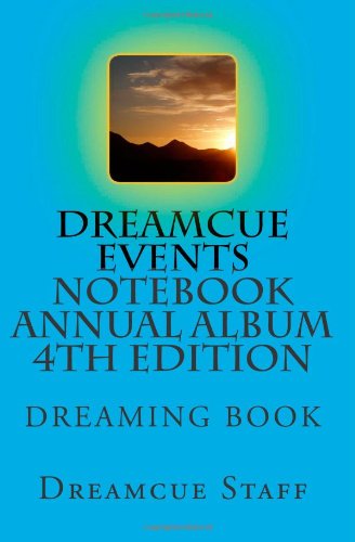 Dreamcue Events Notebook Annual Album - 4th Edition: DREAMING BOOK Volume Special