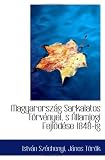 Magyarország Sarkalatos Törvényei, s Államjogi Fejlödése 1848-ig