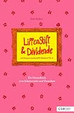 Produkt-Bild: Lippenstift & Dividende: Ein Finanzbuch zum Schmunzeln und Verstehen