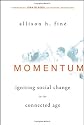 Momentum: Igniting Social Change in the Connected Age