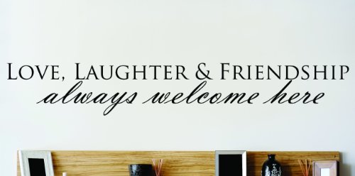 Design with Vinyl OMG 256 Black Love, Laughter and Friendship Always Welcome Here Quote Lettering Decal, 10 x 40-Inch, Black