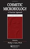 Cosmetic Microbiology: A Practical Approach, Second Edition