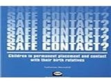 Safe contact? : children in permanent placement and contact with their birth relatives