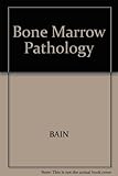 Bone marrow pathology