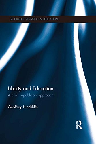 Liberty and Education: A civic republican approach (Routledge Research in Education)