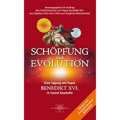 Sch�pfung und Evolution: Eine Tagung mit Papst Benedikt XVI. in Castelgandolfo