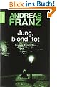 Jung, blond, tot: Julia Durants 1. Fall (Knaur TB)