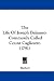 The Life Of Joseph Balsamo: Commonly Called Count Cagliostro (1791) (C. and G. Kearsley)