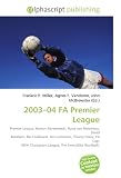 2003?04 FA Premier League: Premier League, Roman Abramovich, Ruud van Nistelrooy, David Beckham, Rio Ferdinand, Jens Lehmann, Thierry Henry, FA Cup, UEFA Champions League, The Invincibles (football).