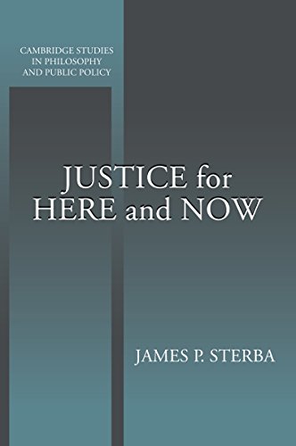 Justice for Here and Now (Cambridge Studies in Philosophy and Public Policy)