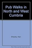 Pub walks in North & West Cumbria, Cumberland