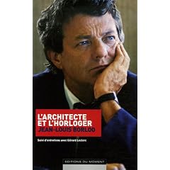 L'architecte et l'horloger : Suivi d'entretiens avec G�rard Leclerc