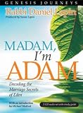 Genesis Journeys - Madam, I m Adam: Decoding the Marriage Secrets of Eden