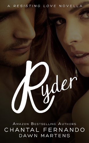 Ryder (Resisting Love) by Chantal Fernando