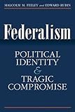 Federalism : political identity and tragic compromise