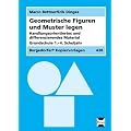 Geometrische Figuren und Muster legen: Handlungsorientiertes und differenzierendes Material, Grundschule 1.-4. Schuljahr