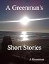 A Greenman's Short Stories