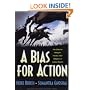 A Bias for Action: How Effective Managers Harness Their Willpower to Achieve Results