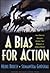 A Bias for Action: How Effective Managers Harness Their Willpower, Achieve Results, and Stop Wasting Time