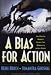 A Bias for Action: How Effective Managers Harness Their Willpower, Achieve Results, and Stop Wasting Time by Heike Bruch ISBN 1591394082