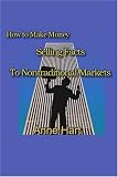 How to Make Money Selling Facts: to Non-Traditional Markets