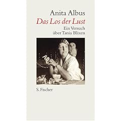 Das Los der Lust: Ein Versuch �ber Tania Blixen