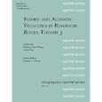 Seismic and Acoustic Velocities in Reservoir Rocks: Recent Developments (Geophysics Reprint Series Number 19)... by  A. M. Nur and Zhijing Wang