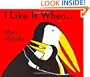 I Like It When . . .