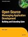 Open Source Messaging Application Development: Building and Extending Gaim (Expert`s Voice in Open Source)
