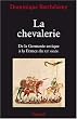 La chevalerie : De la Germanie antique � la France du XIIe si�cle
