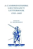 A Cambridgeshire lieutenancy letterbook, 1595-1605