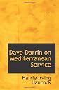 Dave Darrin on Mediterranean Service (Large Print Edition): Or: With Dan Dalzell on European Duty