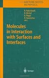 Molecules in Interaction with Surfaces and Interfaces (Lecture Notes in Physics)