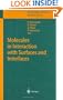 Molecules in Interaction with Surfaces and Interfaces (Lecture Notes in Physics)