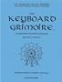 Carl Fischer Keyboard Grimoire - A Complete Guide for the Guitarist and Keyboardist